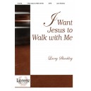 I Want Jesus to Walk With Me
