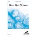 Like a River Glorious