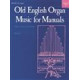 Trevor-Old English Organ Music for Manuals Vol 5