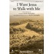 I Want Jesus to Walk With Me