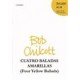 Cuatro Baladas Amarillas (Four Yellow Ballads)