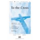 To the Cross