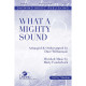 What a Mighty Sound (Acc. CD)