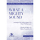 What a Mighty Sound (Orch)