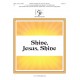 Shine, Jesus, Shine
