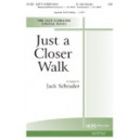 Just A Closer Walk