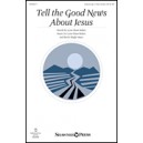 Tell the Good News About Jesus