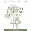 All Glory Laud and Honor