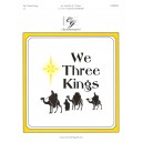 We Three Kings