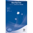River Run Free (3-Part Mixed)