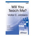 Will You Teach Me