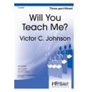 Will You Teach Me (3 Part)