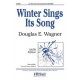 Winter Sings Its Song