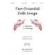 Two Oriental Folk Songs