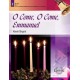 O Come O Come Emmanuel