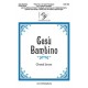 Gesu Bambino (Choral Score)