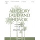 All Glory Laud and Honor