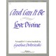 And Can It Be / Love Divine