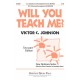 Will You Teach Me (2 Part)