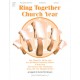 Ring Together Church Year (2-3 Octaves)