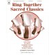 Ring Together Sacred Classics