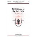 Still Shining in the Holy Light