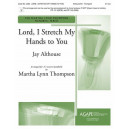 Lord I Stretch My Hands to You