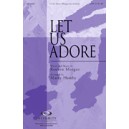 Let Us Adore (Orch)