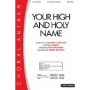 Your High and Holy Name