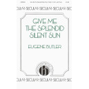 Give Me The Splendid Silent Sun