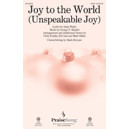 Joy to the World (Unspeakable Joy)