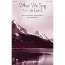 When We Sing to the Lord