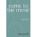 Come to The Music