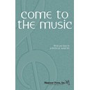 Come to The Music (TTBB)