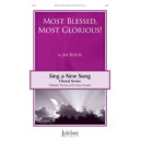 Most Blessed Most Glorious