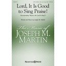 Lord It Is Good to Sing Praise