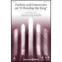 Fanfare and Concertato on O Worship the King