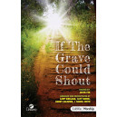 If The Grave Could Shout (CD)