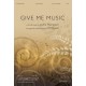 Give Me Music (Acc. CD)