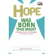 Hope Was Born This Night (Bulletins)