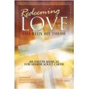Redeeming Love (Has Been My Theme) (Acc. DVD)