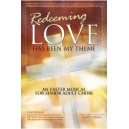 Redeeming Love (Has Been My Theme) (Rehearsal)