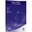 I Have a Voice (SSA)