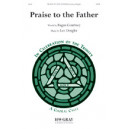 Praise to the Father