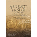 All the Way My Savior Leads Me