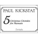 Kickstat - Five Christmas Chorales for Manuals