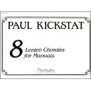 Kickstat - Eight Lenten Chorales for Manuals