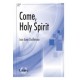 Come Holy Spirit