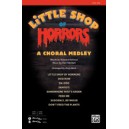 Little Shop of Horrors A Choral Medley