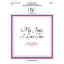 My Jesus I Love Thee